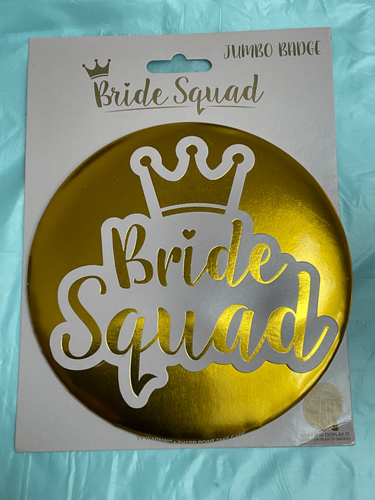 Gold Bride Squad Jumbo Badge by Eurowrap for Hen nights and parties
